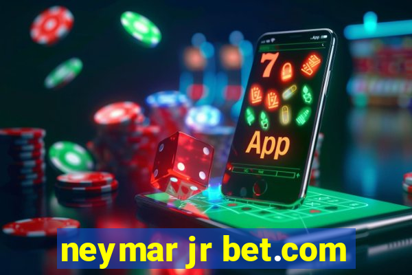 neymar jr bet.com